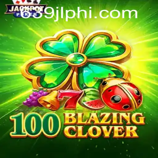 100BlazingClover Game Unveiled: A Thrilling New Adventure Awaits