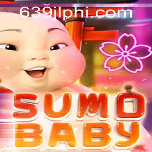Exploring the Exciting World of SumoBaby: A Unique Gaming Experience on 639JL.COM