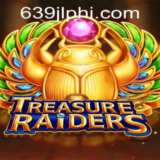 Discover the Exciting World of TREASURERAIDERS and the Power of 639JL.COM